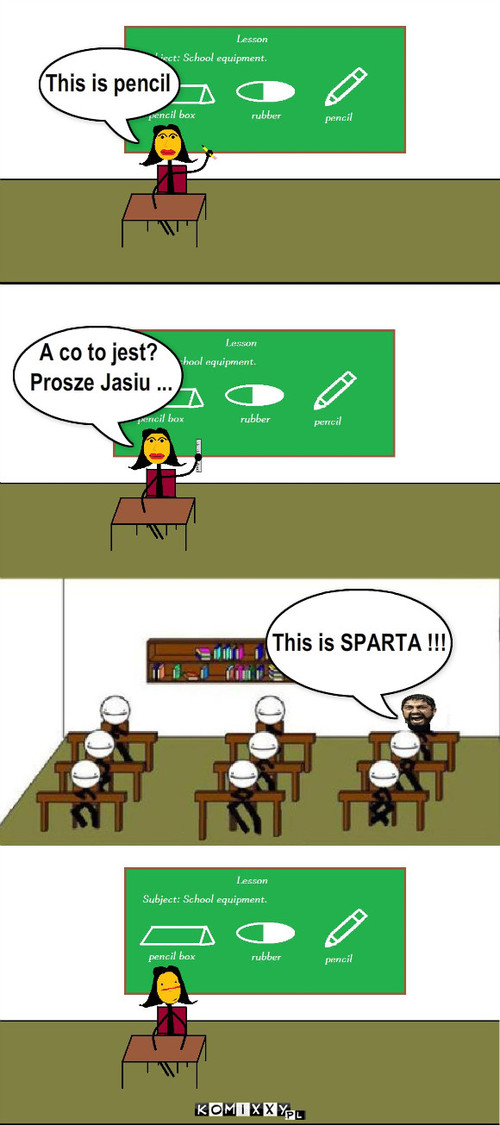 A co to jest? Prosze Jasiu ... This is ... – A co to jest? Prosze Jasiu ... This is pencil This is SPARTA !!! 