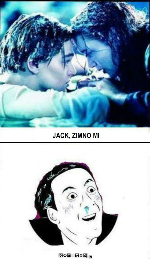 Scena z Titanica – JACK, ZIMNO MI 