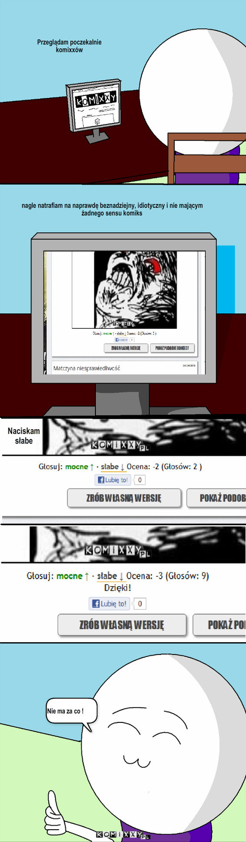 Komiks – Przeglądam poczekalnie komixxów nagle natrafiam na naprawdę beznadziejny, idiotyczny i nie mającym żadnego sensu komiks Naciskam słabe Nie ma za co ! 