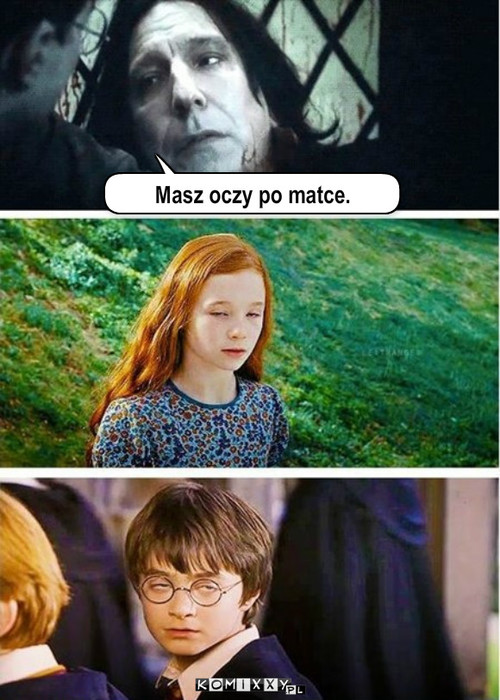 Oczy – Masz oczy po matce. 