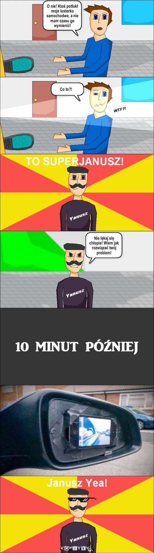 SuperJanusz Cz. 2 – O nie! Ktoś potłukł moje lusterko samochodwe, a nie mam czasu go wymienić! Co to?! Nie lękaj się chłopie! Wiem jak rozwiązać twój problem! 