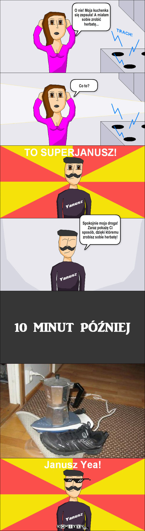 SuperJanusz Cz. 13 – O nie! Moja kuchenka się zepsuła! A miałam sobie zrobić herbatę... Co to? Spokojnie moja droga! Zaraz pokażę Ci sposób, dzięki któremu zrobisz sobie herbatę! 