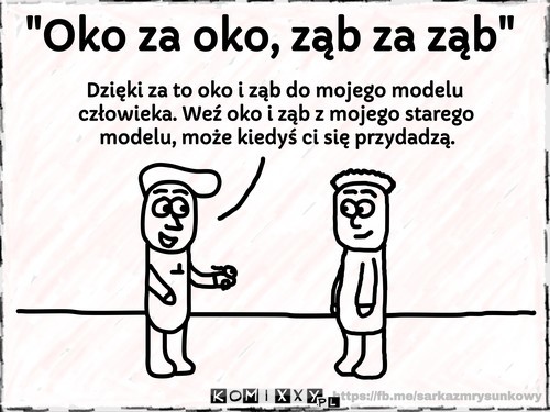 Oko za oko, ząb za ząb –  