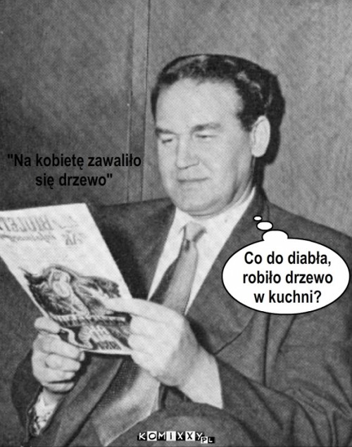 Na kobiete zawalilo 
sie drzewo Co do diabla ... – 