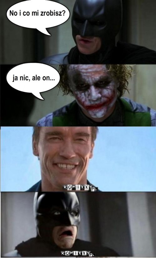 batman joker arni – No i co mi zrobisz? ja nic, ale on... 