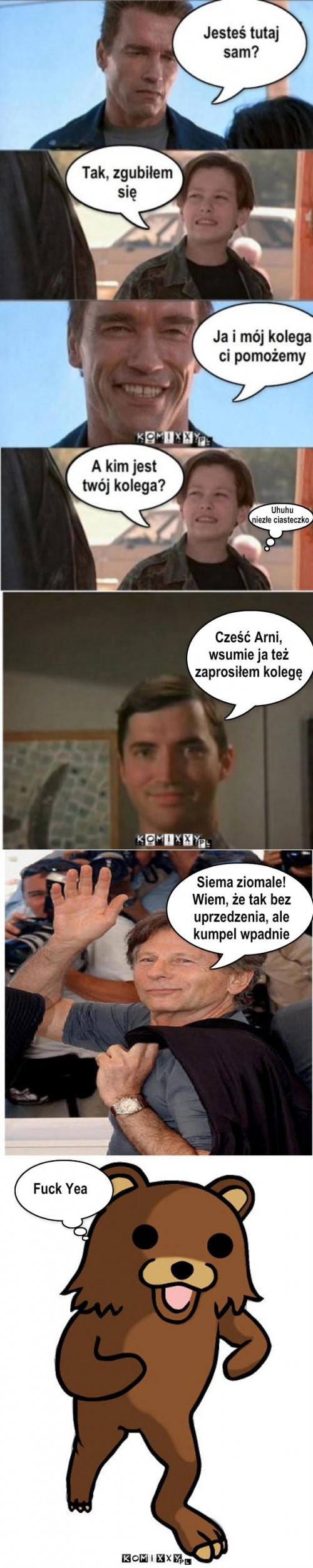 Combos – Cześć Arni,
wsumie ja też 
zaprosiłem kolegę Siema ziomale!
Wiem, że tak bez
uprzedzenia, ale 
kumpel wpadnie Tekst.. Fuck Yea Uhuhu
niezłe ciasteczko 