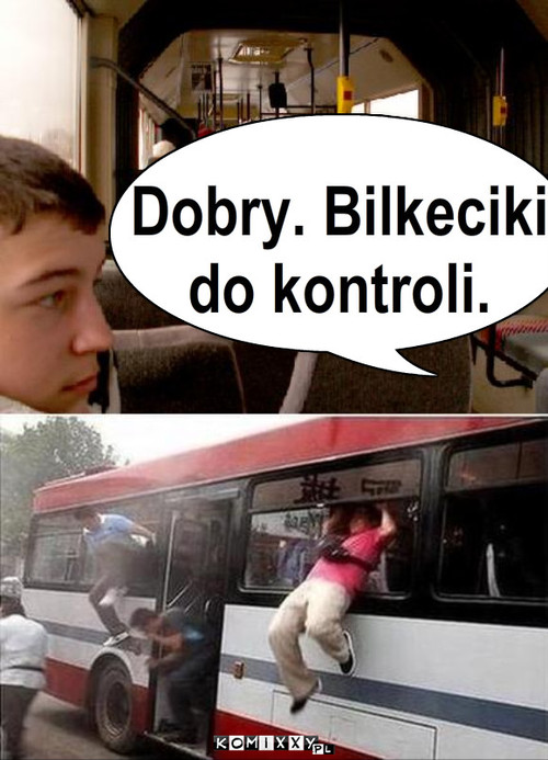 Kontrola – Dobry. Bilkeciki
do kontroli. 