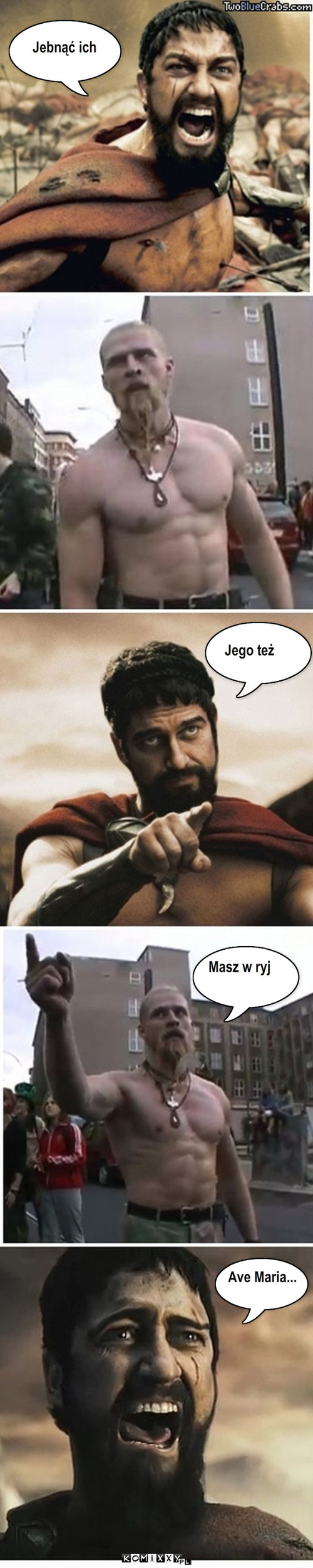 Wiking vs Leonidas – Jebnąć ich Jego też Masz w ryj Ave Maria... 