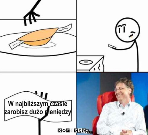 W najbliższym czasie
zarobisz dużo ... – W najbliższym czasie
zarobisz dużo pieniędzy 