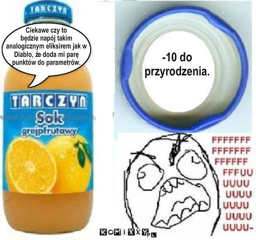  10 do
przyrodzenia. Ciekawe czy to
będzie ... – -10 do
przyrodzenia. Ciekawe czy to
będzie napój takim
analogicznym eliksirem jak w
Diablo, że doda mi parę
punktów do parametrów. 