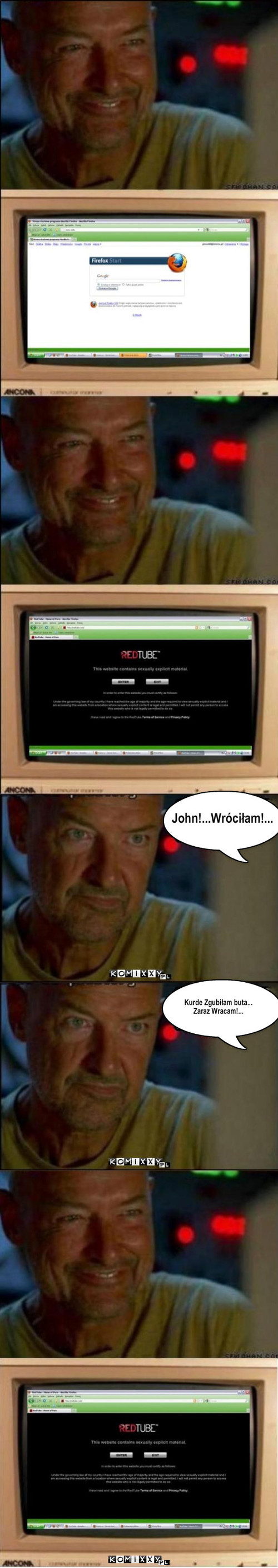 LOST - Zboczeni – John!...Wróciłam!... Kurde Zgubiłam buta...
Zaraz Wracam!... 