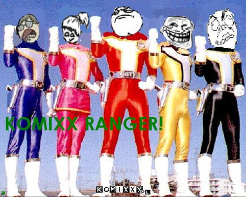 KOMIXX RANGER! –  