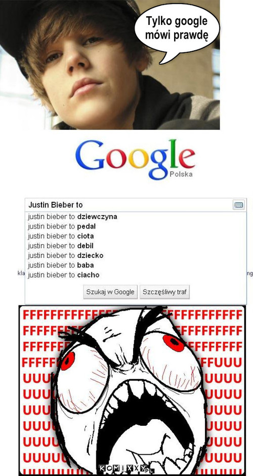 Justin Bieber to.. – Tylko google 
mówi prawdę 