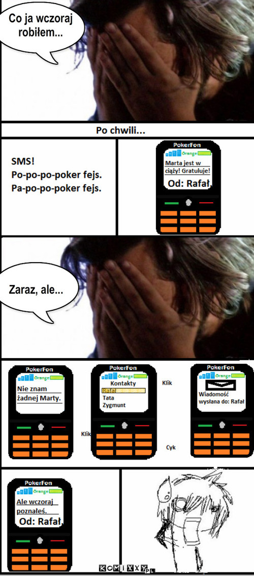 PokerFon – Co ja wczoraj
robiłem... Zaraz, ale... 