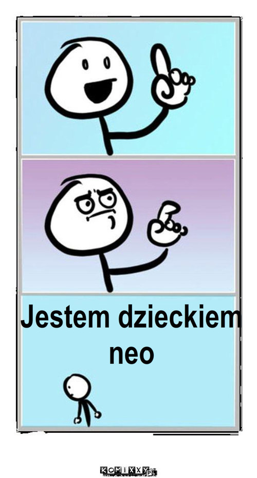 Jestem dzieckiem
neo – Jestem dzieckiem
neo 