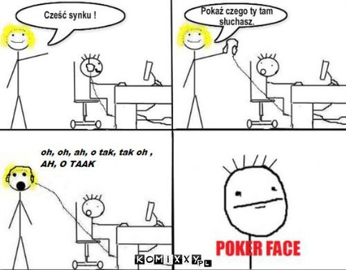 poker face –  