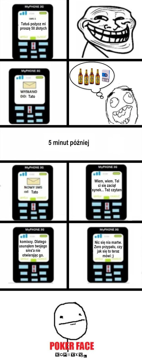 SMS – Tatuś pożycz mi
proszę 50 złotych Tato Tato 