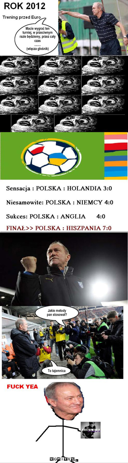 Jakie metody 
pan stosował? To tajemnica ... – Jakie metody 
pan stosował? To tajemnica Macie wygrać ten
turniej, w przeciwnym 
razie będziemy, przez cały
czas
........
(włącza głośnik) 