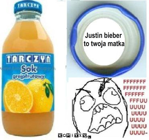 Justin bieber
 to twoja matka – Justin bieber
 to twoja matka 