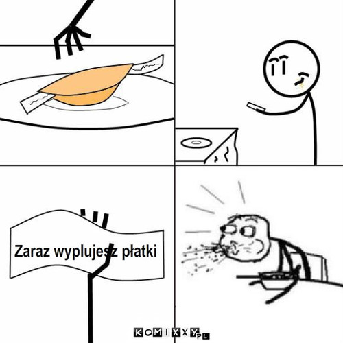 Zaraz wyplujesz płatki – Zaraz wyplujesz płatki 