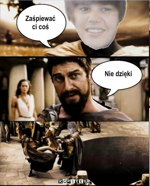 Leonidas vs Justin – Zaśpiewać 
ci coś Nie dzięki 