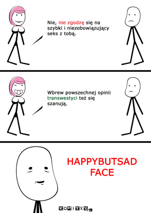 happybutsadface 22 –  