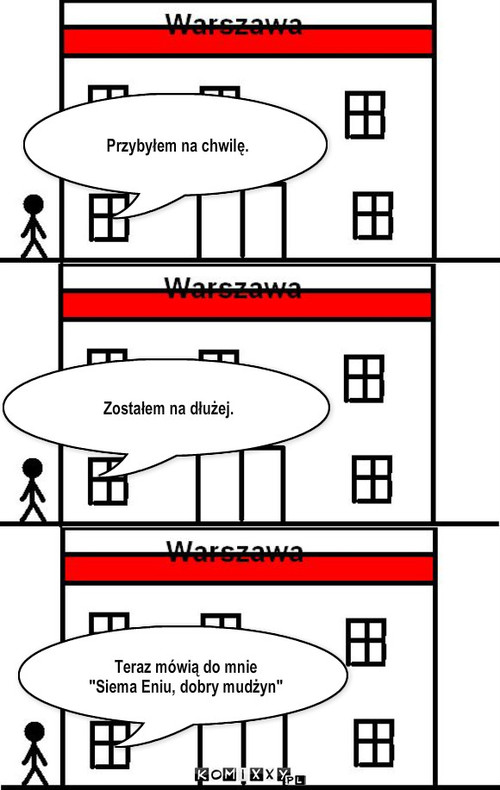 Tylko na chwilę – Przybyłem na chwilę. Zostałem na dłużej. Teraz mówią do mnie 
