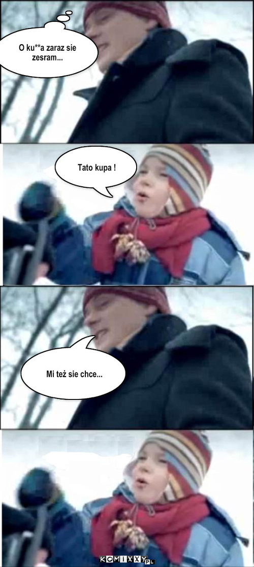  Tato Kupa – Tato kupa ! O ku**a zaraz sie zesram... Mi też sie chce... 