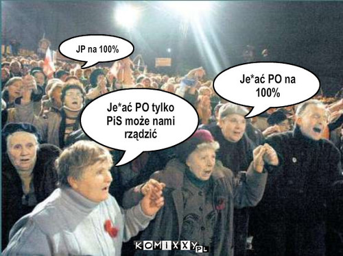 JP na !00% – JP na 100% Je*ać PO na 100% Je*ać PO tylko PiS może nami rządzić 