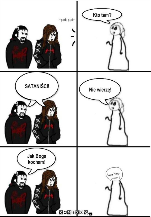 Sataniści – Kto tam? SATANIŚCI! Nie wierzę! Jak Boga kocham! 