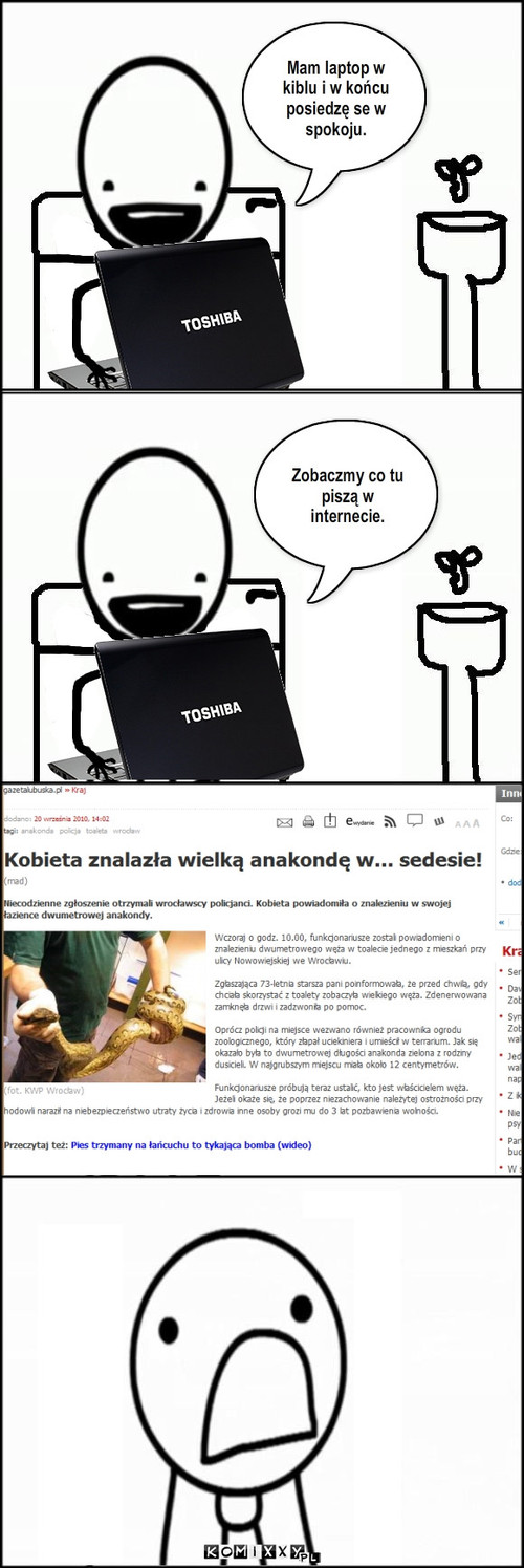 Strach na kiblu – Mam laptop w kiblu i w końcu posiedzę se w spokoju. Zobaczmy co tu piszą w internecie. 