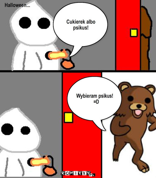 Cukierek albo psikus – Halloween... Cukierek albo psikus! Wybieram psikus!
              =D 