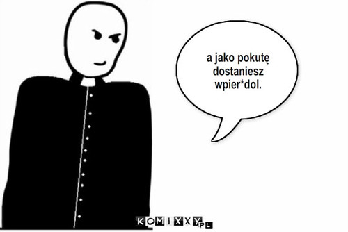 dres – a jako pokutę dostaniesz wpier*dol. 