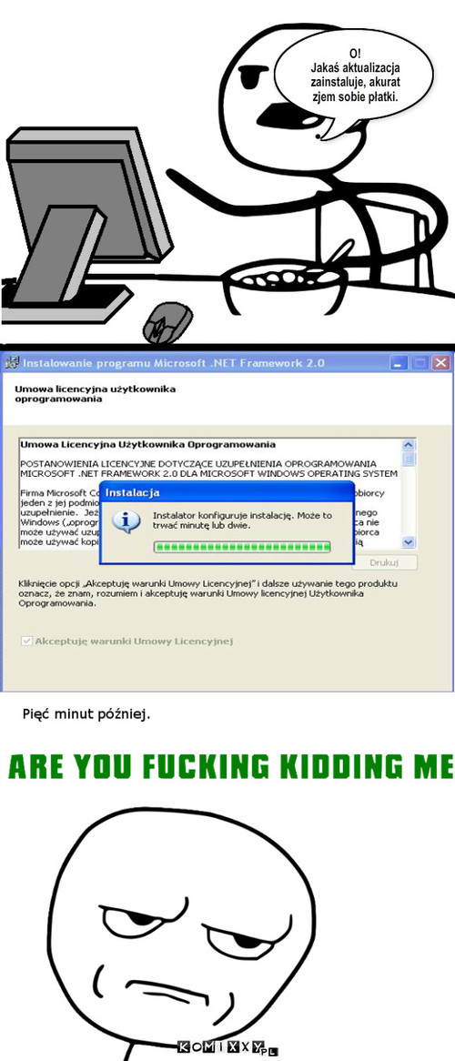 aktualizacja – O!
Jakaś aktualizacja zainstaluje, akurat zjem sobie płatki. 