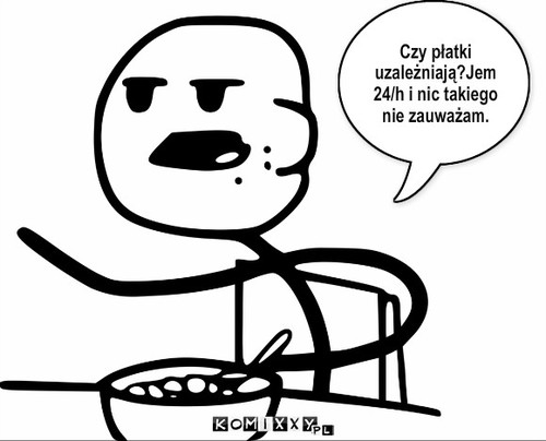 Cereal Guy – Czy płatki uzależniają?Jem 24/h i nic takiego nie zauważam. 