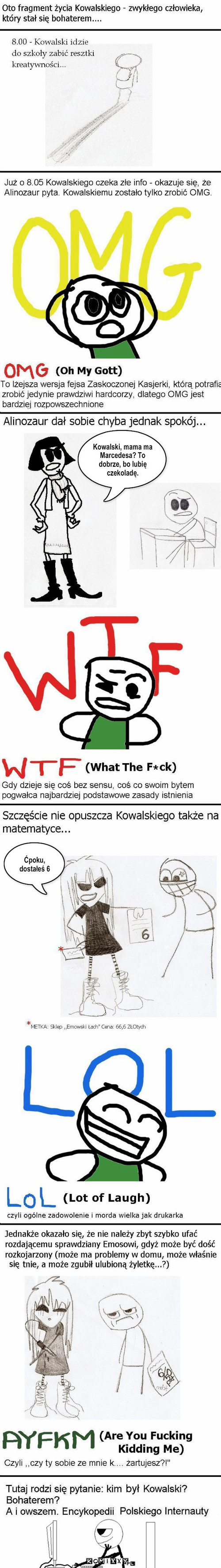 Kowalski – Kowalski, mama ma Marcedesa? To dobrze, bo lubię czekoladę. Ćpoku, dostałeś 6 