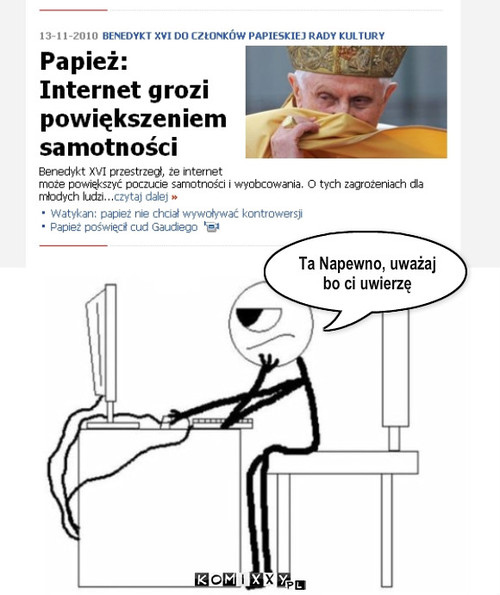 Samotność w sieci – Ta Napewno, uważaj bo ci uwierzę 