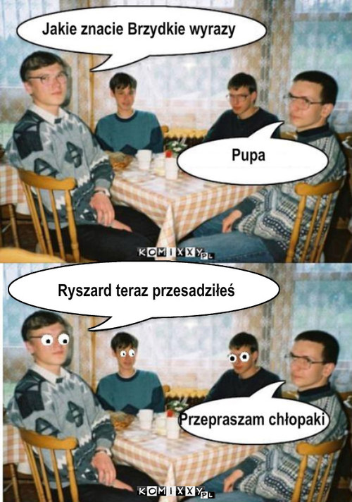 Brzydkie Wyrazy  – Ryszard teraz przesadziłeś 