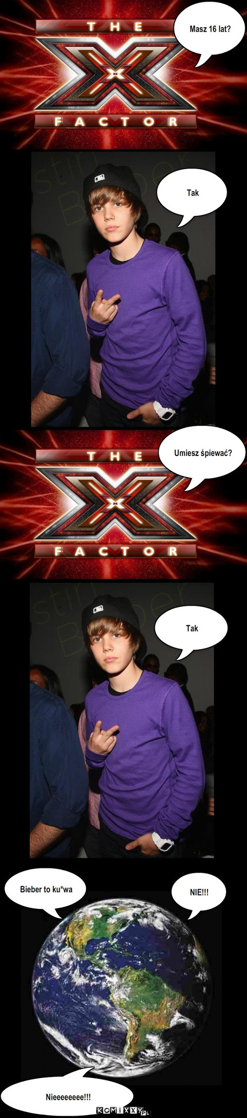 X-Factor – Masz 16 lat? Tak Umiesz śpiewać? Tak NIE!!! Nieeeeeeee!!! Bieber to ku*wa 