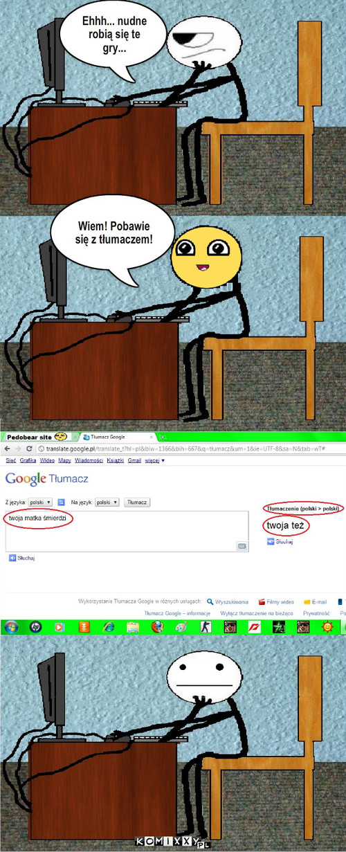 Tłumacz cie pojedzie – Ehhh... nudne robią się te gry... Wiem! Pobawie się z tłumaczem! 
