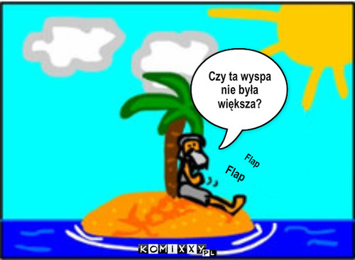 Robinson Crusoe – Czy ta wyspa nie była większa? Flap Flap 