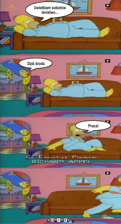 Homer i Praca – Uwielbiam sobotnie lenistwo... Dziś środa Praca! 