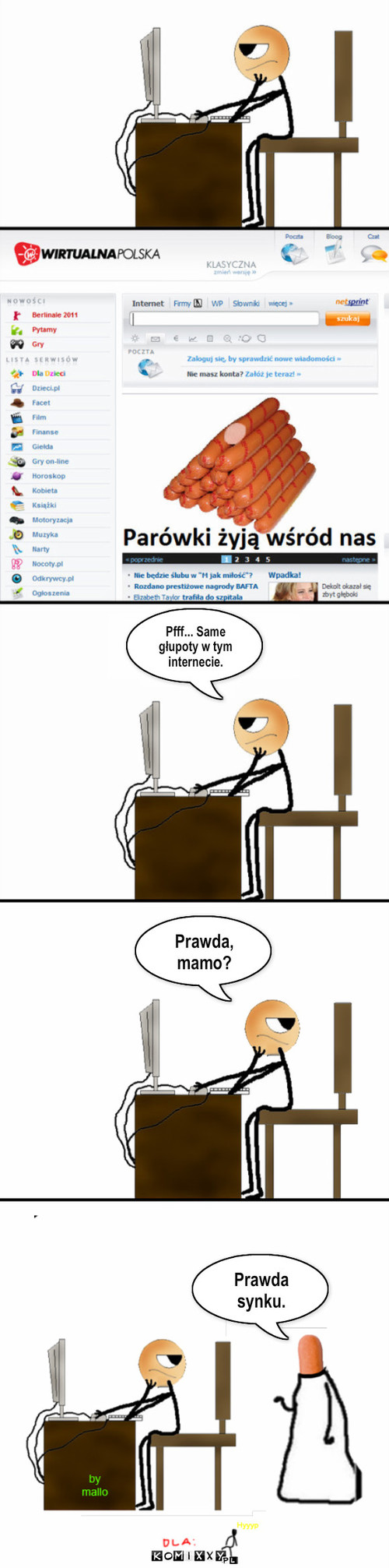 Parówki – Pfff... Same głupoty w tym internecie. Prawda, mamo? Prawda synku. 