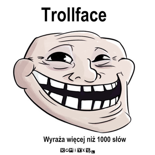 Trollface –  