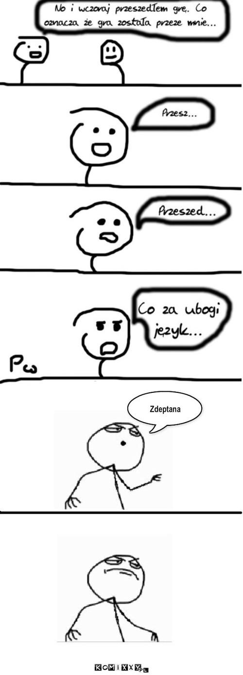 Przeszed... – Zdeptana 