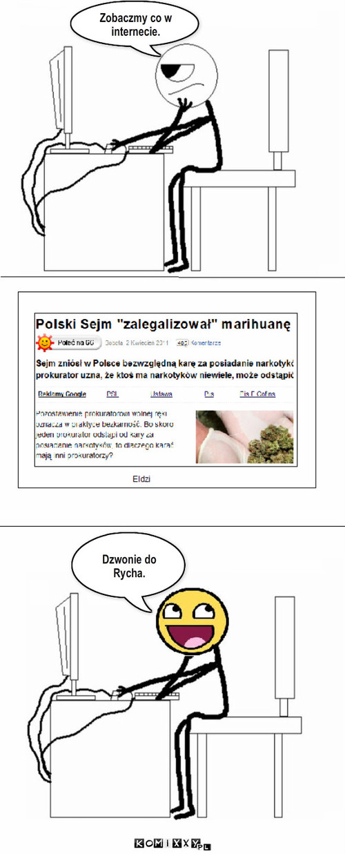 Marihuana – Zobaczmy co w internecie. Dzwonie do Rycha. 