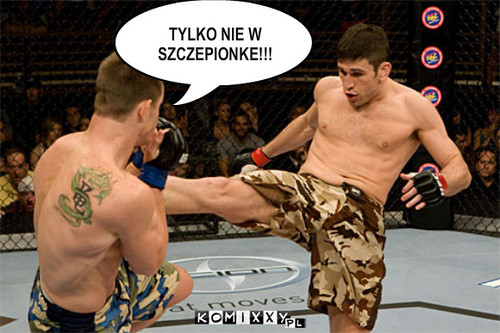 Mma – TYLKO NIE W SZCZEPIONKE!!! 