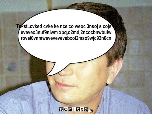 Pytanie – Tekst..cvked cvke ke nce co weoc 3nsoj s cojs
eveveo3nuf9niwm xpq,o2mdj2ncocbnwbuiw
rovei0vnmwevevevevebxoi2mso9wjc92n0cn 