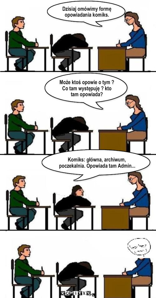 Nauka o komikasch – Dzisiaj omówimy formę opowiadania komiks. Może ktoś opowie o tym ? Co tam występuję ? kto tam opowiada? Komiks: główna, archiwum, poczekalnia. Opowiada tam Admin... 