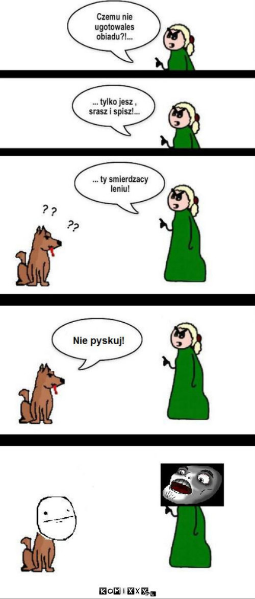 Nie pyskuj! –  